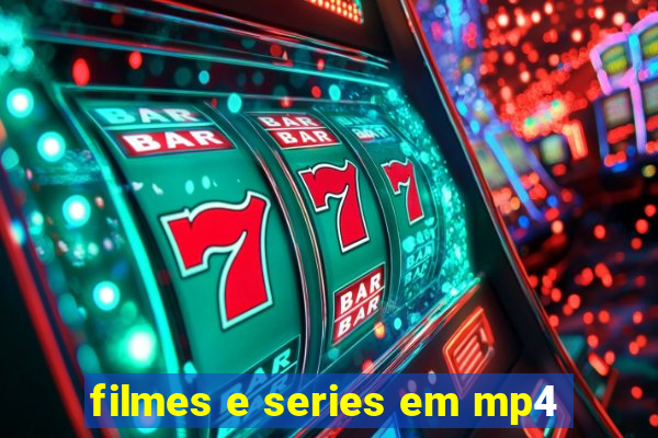 filmes e series em mp4